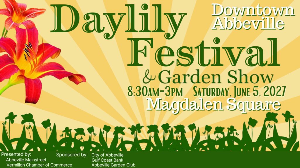 Promotional graphic for the Downtown Abbeville Daylily Festival & Garden Show. The design features vibrant red and orange daylily flowers on the left against a yellow sunburst background. Event details are displayed in green lettering: Daylily Festival & Garden Show Saturday, June 5, 2027 8:30 AM – 3:00 PM Magdalen Square, Downtown Abbeville The bottom of the graphic includes a silhouette of grass and flowers.