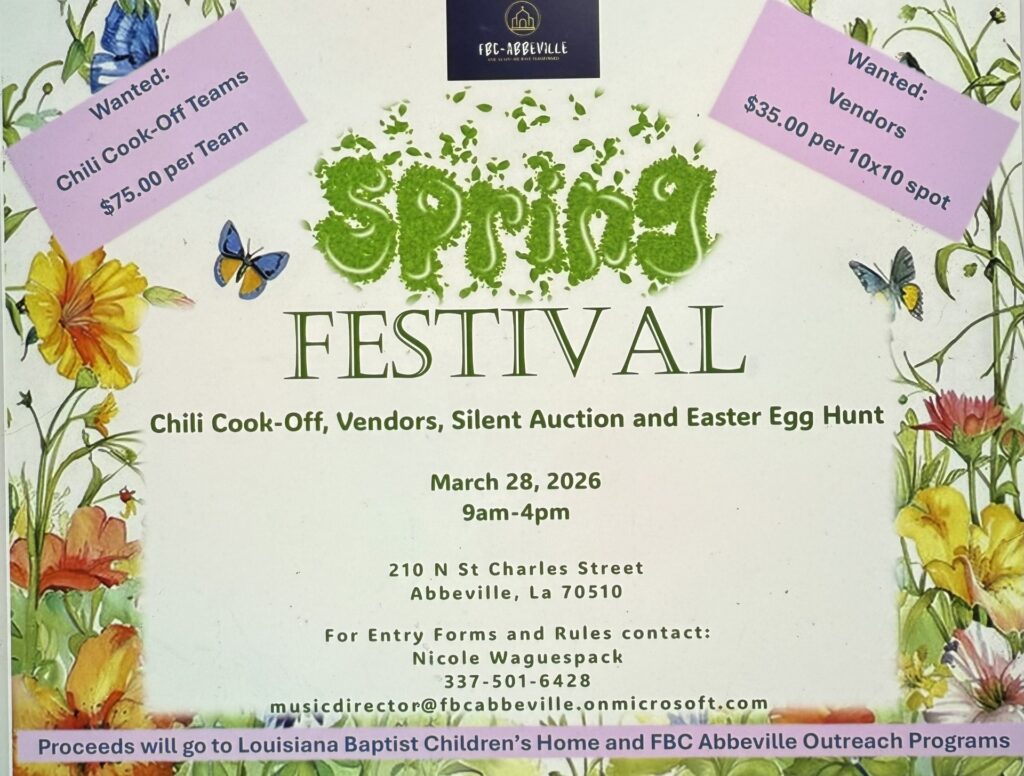 Flyer for a Spring Festival on March 28, 2026 from 9:00 AM to 4:00 PM at First Baptist Church Abbeville, 210 North St. Charles Street. The event includes a chili cook-off, vendors, silent auction, and Easter egg hunt. Proceeds benefit Louisiana Baptist Children’s Home and FBC Abbeville outreach programs.