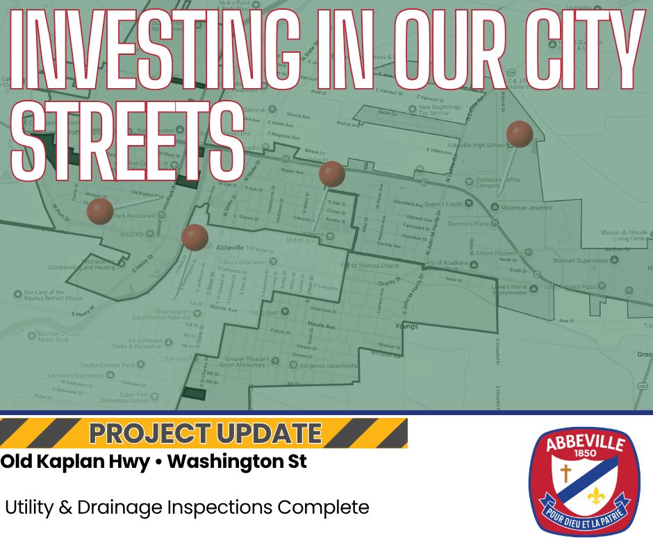 Graphic titled "Investing in Our City Streets" featuring a map of Abbeville with highlighted project locations. A yellow and black "Project Update" banner appears across the bottom. The update states that utility and drainage inspections have been completed on Old Kaplan Highway and Washington Street. The City of Abbeville seal is displayed in the lower right corner. The graphic serves as an update on the City's road improvement program and ongoing infrastructure planning efforts.