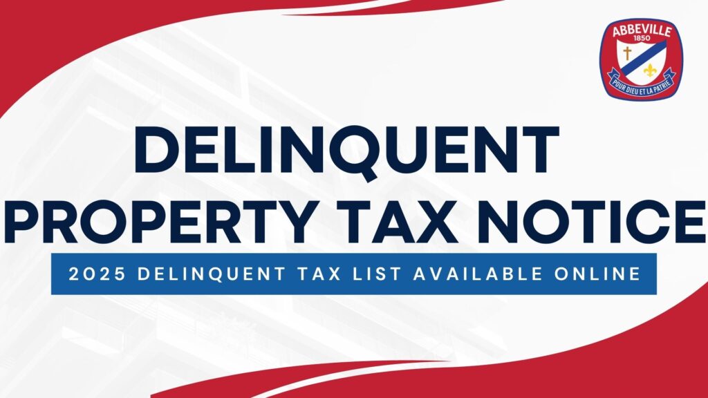 Graphic from the City of Abbeville featuring the city seal and the words “Delinquent Property Tax Notice” in large navy lettering. A blue banner below reads “2025 Delinquent Tax List Available Online.” The graphic includes red curved accents at the top and bottom with a faint background image of a building.